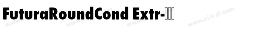 FuturaRoundCond Extr字体转换